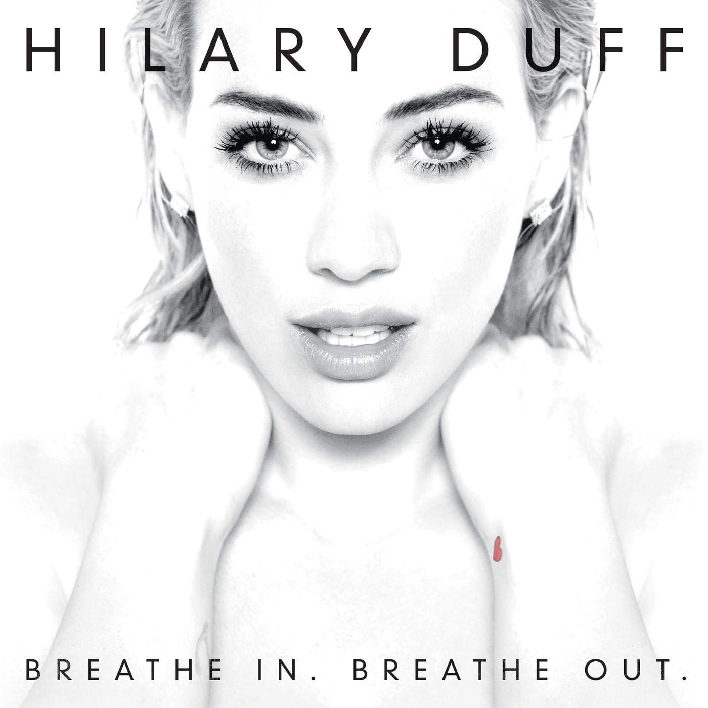 Breathe In. Breathe Out. (Deluxe Version) — Hilary Duff