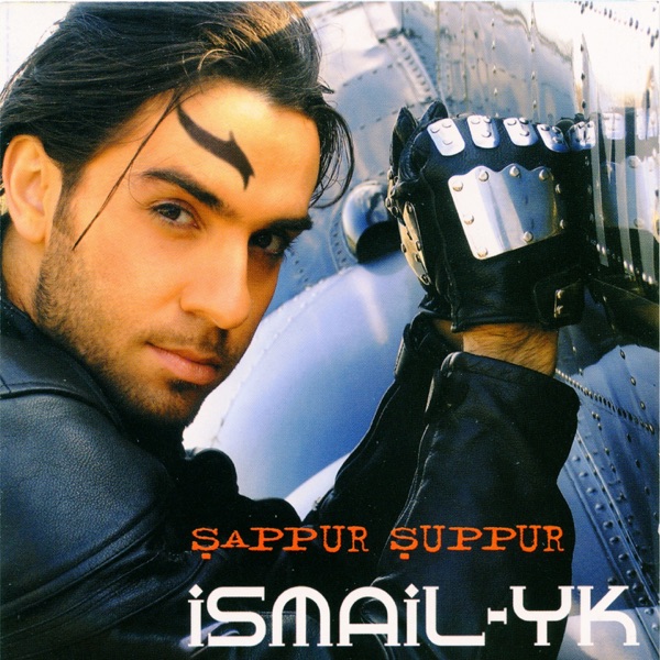 Şappur Şuppur — Ismail YK