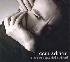 Cem Adrian - Ask Bu Gece Sehri Terk Etti — Cem Adrian
