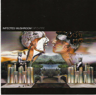 B.P. Empire — Infected Mushroom