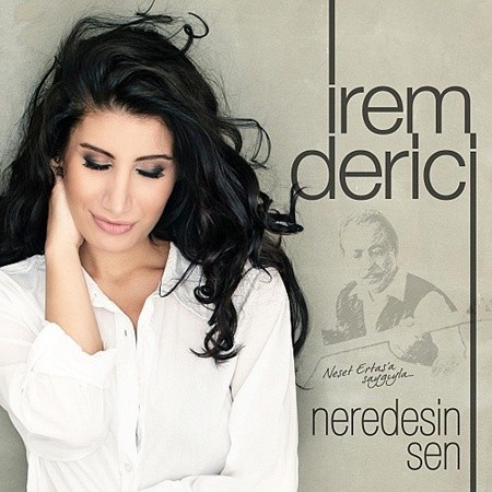 Irem Derici - Degmezsin Aglamaya — Irem Derici