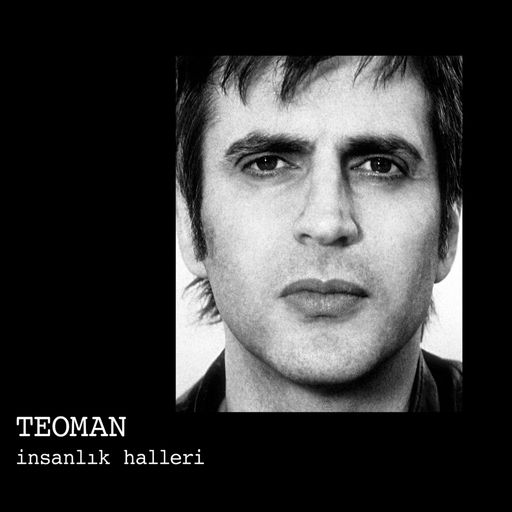 Teoman - Insanlik Halleri — Teoman