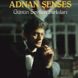 Günün Sevilen Şarkıları — Adnan Senses