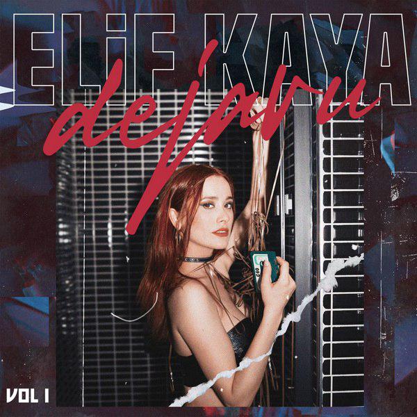 Elif Kaya - Deja Vu, Vol.1 — Elif Kaya