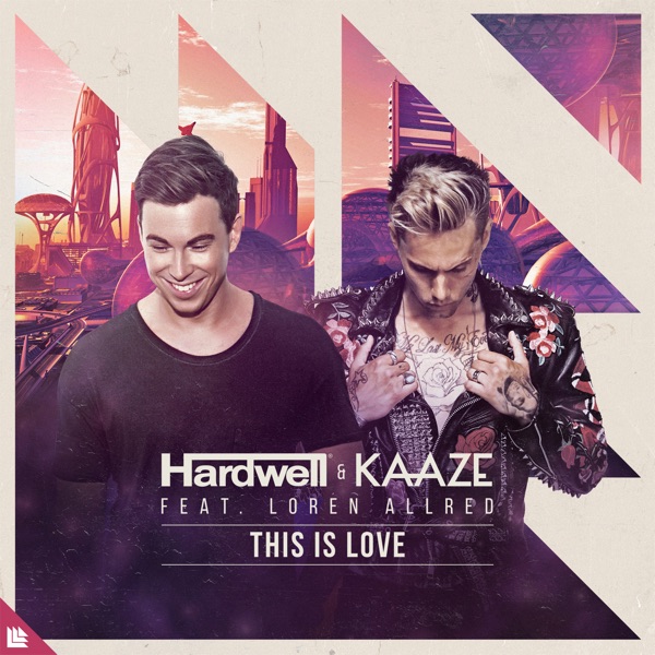 This Is Love (feat. Loren Allred) — Hardwell