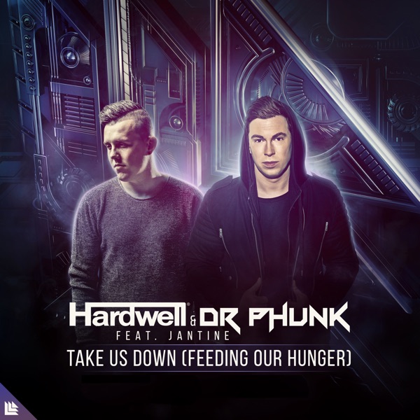 Take Us Down (Feeding Our Hunger) — Hardwell