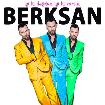 Berksan - Iyi Ki Dogdun Iyi Ki Varsin — Berksan