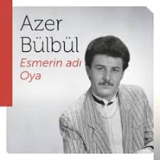Azer Bulbul - Esmerin Adi Oya — Azer Bulbul