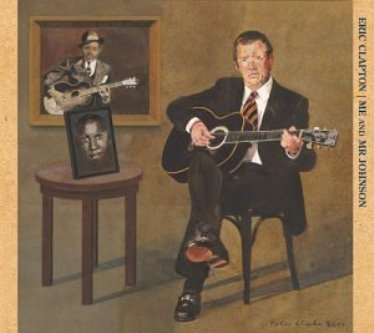 Me And Mr Johnson A Tribute To Robert Johnson — Eric Clapton