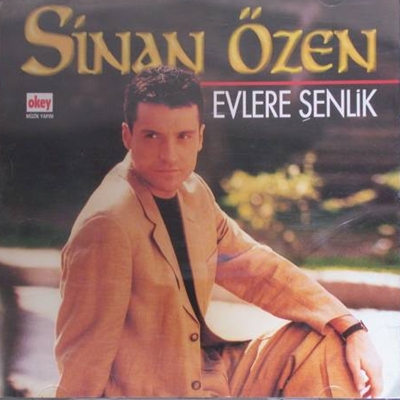 Sinan Ozen - Evlere Senlik — Sinan Ozen