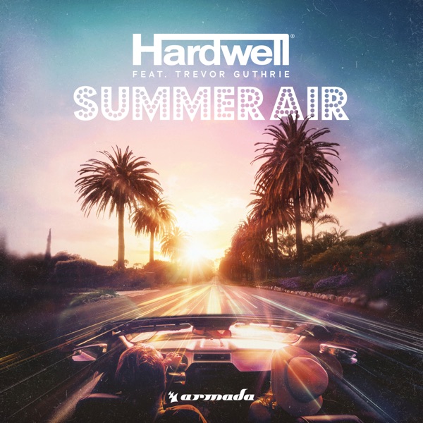 Summer Air (feat. Trevor Guthrie) — Hardwell