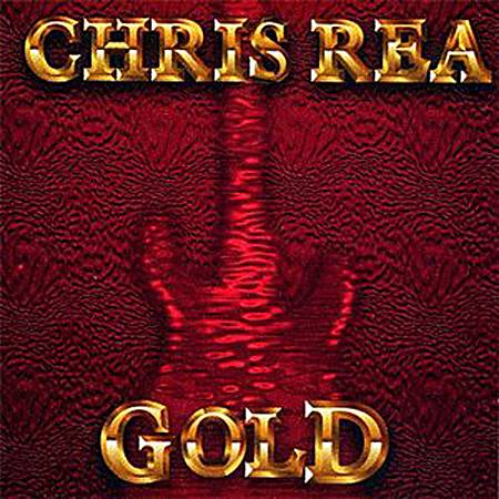 Gold — Chris Rea