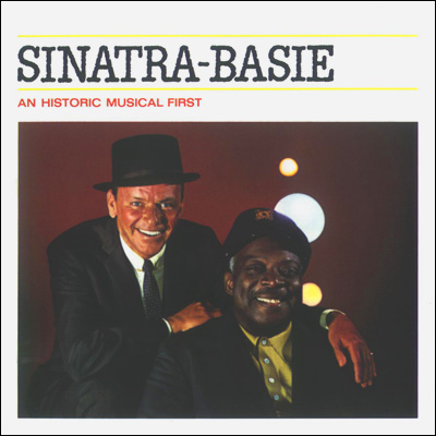 Sinatra–Basie An Historic Musical First — Frank Sinatra