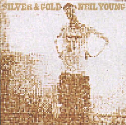 Silver & Gold — Neil Young
