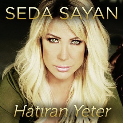 Seda Sayan - Hatiran Yeter — Seda Sayan