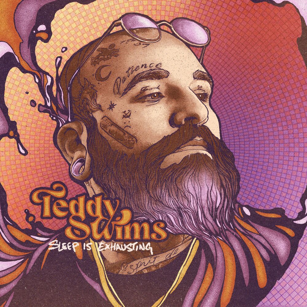 Sleep is Exhausting · Teddy Swims