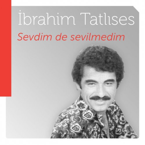 Sevdimde Sevilmedim — Ibrahim Tatlises