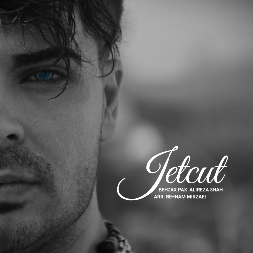 Jet Cut — Behzad PAx