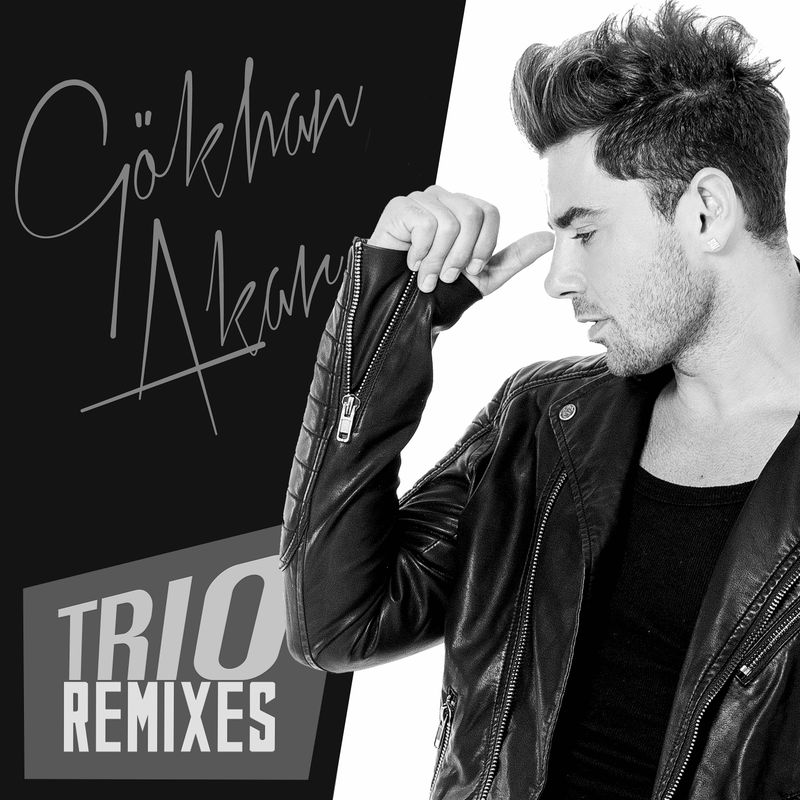 Gokhan Akar - Trio Remixes (EP) — Gokhan Akar