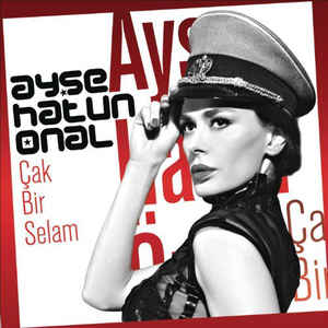 Ayse Hatun Onal - Cak Bir Selam (EP) — Ayse Hatun Onal