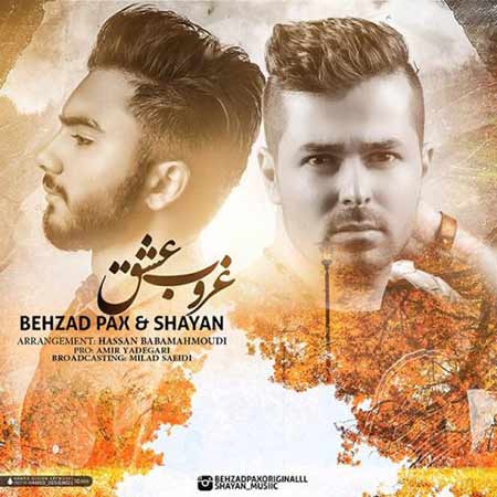 Ghorobe Eshgh (Ft Shayan) — Behzad PAx