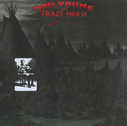 Neil Young & Crazy Horse - Broken Arrow — Neil Young