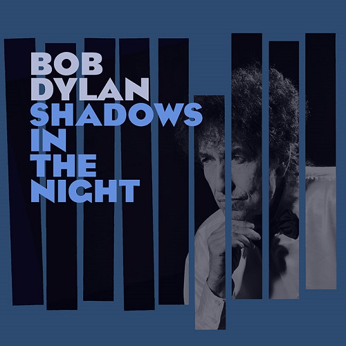 Shadows in the Night — Bob Dylan