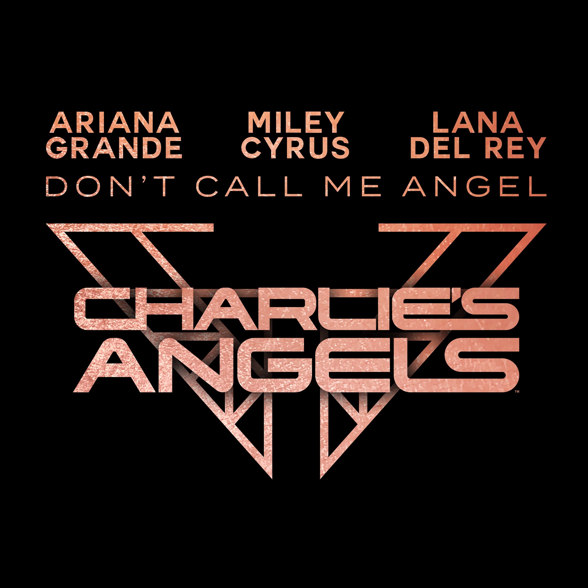 Don’t Call Me Angel (Charlie’s Angels) — Miley Cyrus