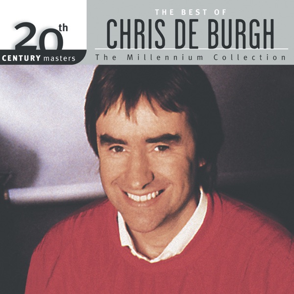 20th Century Masters The Best Of Chris De Burgh — Chris de Burgh