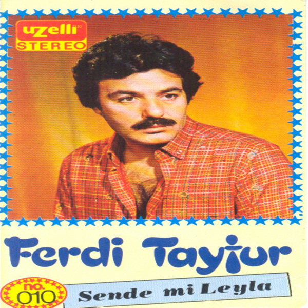 Sende mi Leyla — Ferdi Tayfur