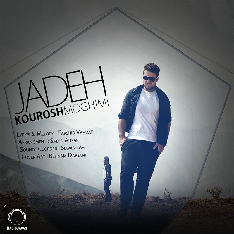 Jadeh — Kourosh Moghimi