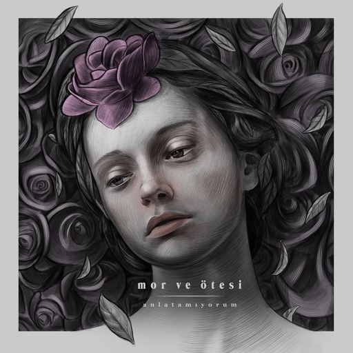 Anlatamıyorum — Mor ve Otesi