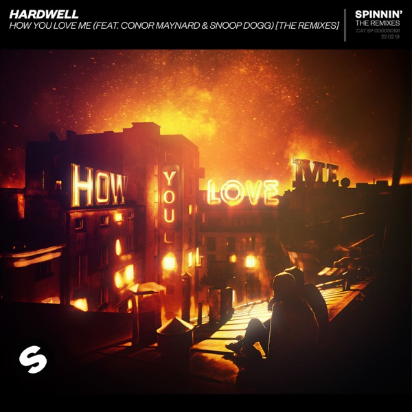 How You Love Me (feat. Conor Maynard & Snoop Dogg) [Jay Hardway Remix] — Hardwell