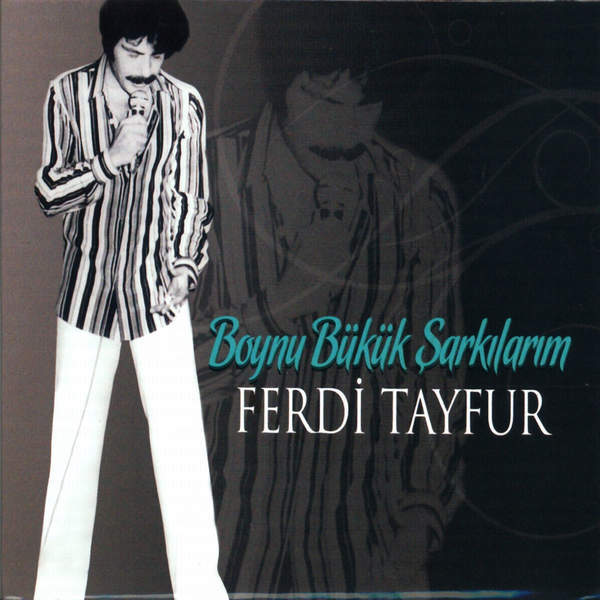 Boynu Bukuk Sarkilarim — Ferdi Tayfur