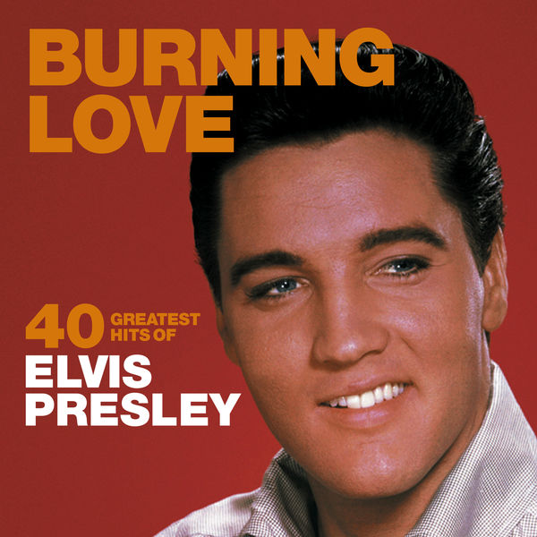 Burning Love — Elvis Presley