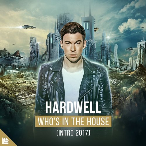 Who's In The House — Hardwell