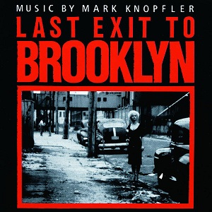 Last Exit To Brooklyn — Mark Knopfler