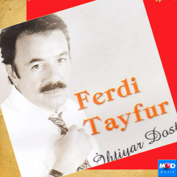 Ihtiyar Dost — Ferdi Tayfur