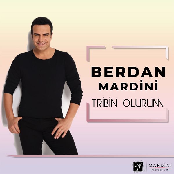 Tribin Olurum — Berdan Mardini