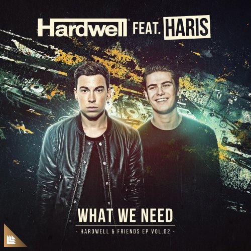 What We Need (Extended Mix) — Hardwell