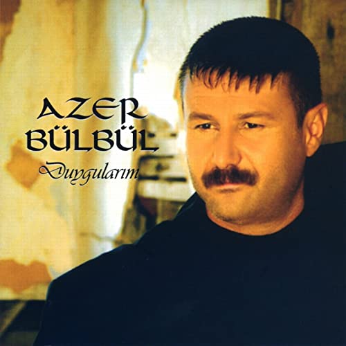 Azer Bulbul - Duyglarm — Azer Bulbul