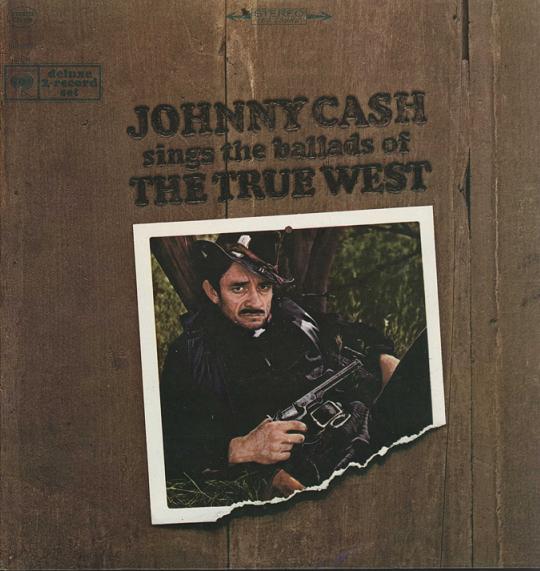 Sings Ballads Of The True West — Johnny Cash