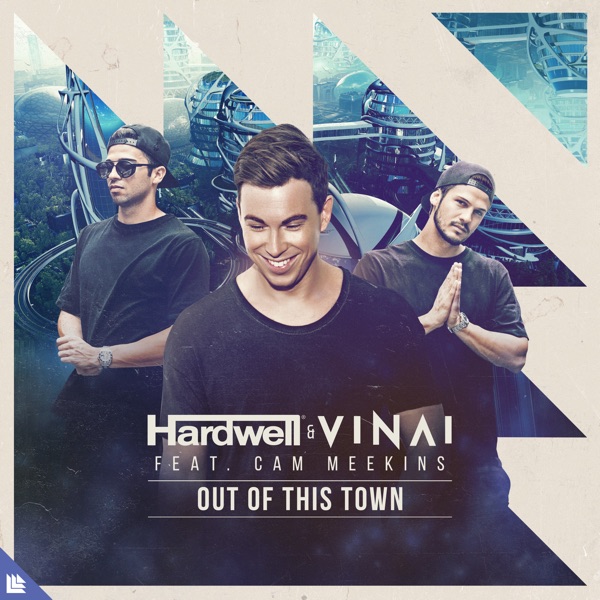 Out of This Town (feat. Cam Meekins) — Hardwell