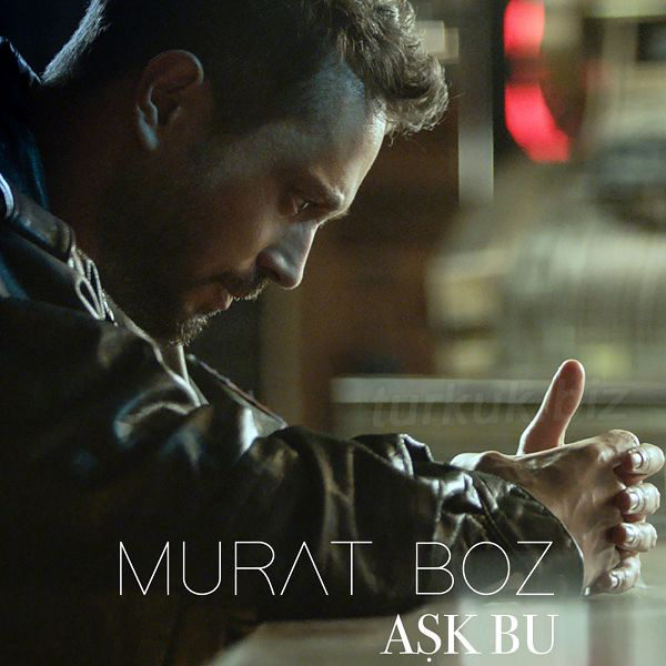 Ask Bu — Murat Buz