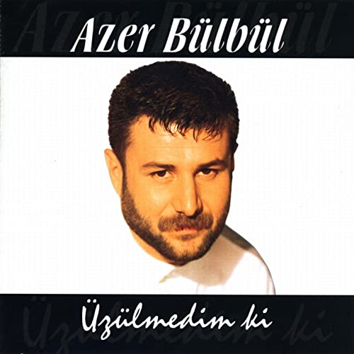 Azer Bulbul - Uzulmedim ki — Azer Bulbul