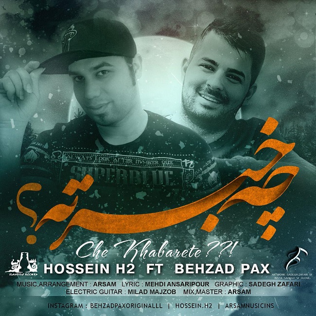Che Khabarete (Ft Hossein H2 ) — Behzad PAx