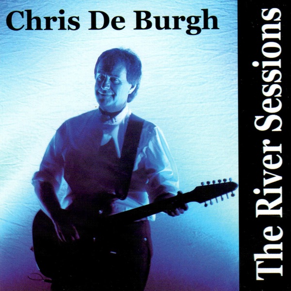 The River Sessions — Chris de Burgh