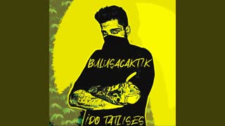 Bulusacaktik — Ido Tatlises