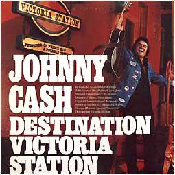Destination Victoria Station — Johnny Cash