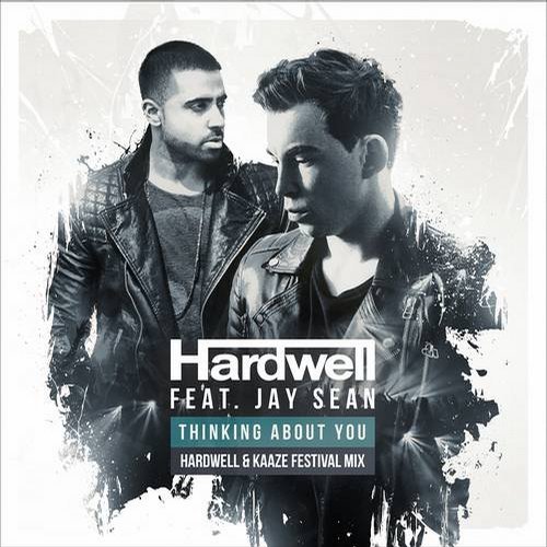Thinking About You (Hardwell & KAAZE Festival Mix) — Hardwell